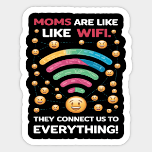 Funny moms are like wifi connect us to everything Sticker